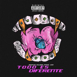 Todo Es Diferente (feat. CEI) [Explicit]