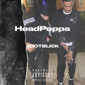 HeadPoppa (Explicit)