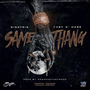 Same Thang(feat. Ea$y O'Hare) (Explicit)