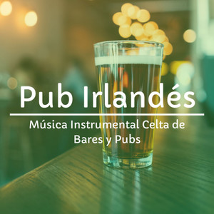 Pub Irlandés - Música Instrumental Celta de Bares y Pubs