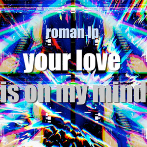 Your Love Is on My Mind