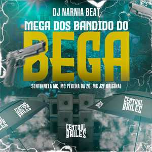 Mega Dos Bandido Do Bega (Explicit)