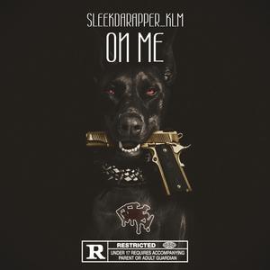Sleekdarapper (On Me) (Explicit)