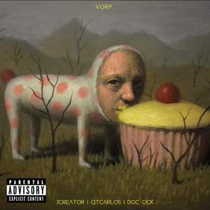 Vorp. (feat. qtCarlos & Doc Ock)