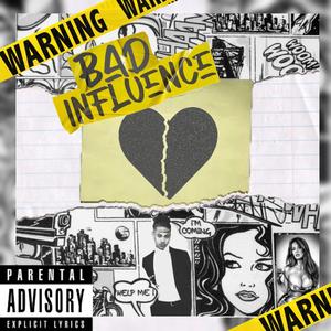 Bad Influence (Explicit)