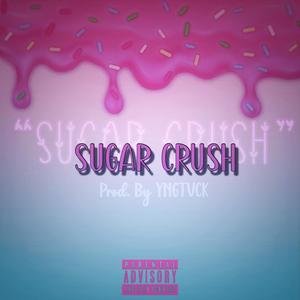 Sugar Crush (feat. YNGTVCK) [Explicit]