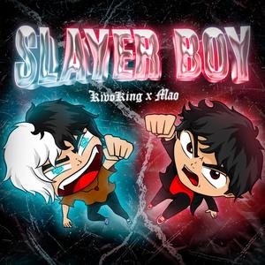 Slayer Boy (feat. Kivo King) [Explicit]