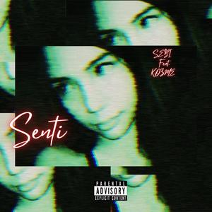 Senti (feat. Kozme) (Explicit)