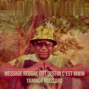 Message reggae Out destin c'est mwin