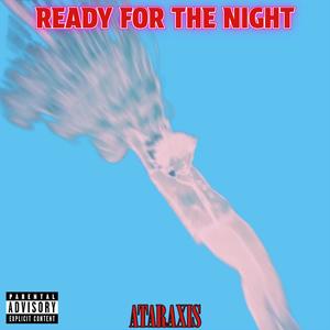 Ready For The Night (2024 Edition) [Explicit]