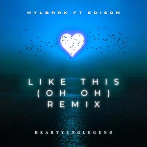 Like This (Oh Oh) (feat. Edison) (Remix|Explicit)