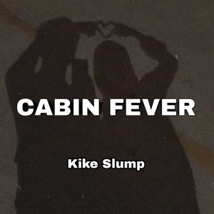 Cabin Fever (Explicit)