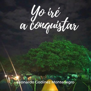 Yo Iré a Conquistar