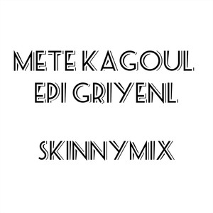 Mete Kagoul Epi Griyenl
