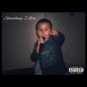 Something 2 Lose (Explicit)