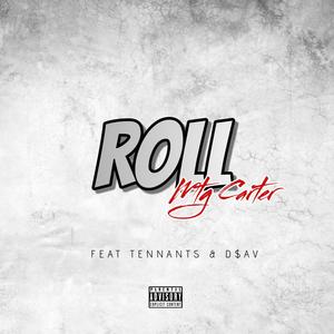 ROLL (feat. Tennants & D$AV) (Explicit)