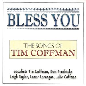 Bless You (The Songs of Tim Coffman)