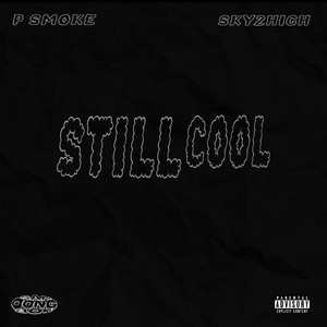 Still Cool (Explicit)