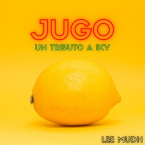 Jugo: Un tributo a IKV (feat. Joaquin Franco, Lucia Carpanessi, Martin Lopez Giesso, Yair Altamirano & Santiago Traversini)