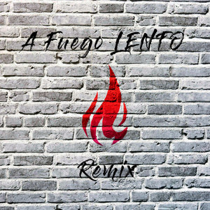 A Fuego Lento (Remix) [Remix]