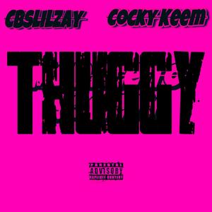 Thuggy (feat. CbsLilZay & Cocky Keem) [Explicit]