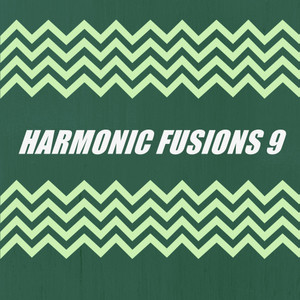 HARMONIC FUSIONS 9