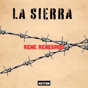 LA SIERRA (feat. Rene Renegado) [Explicit]