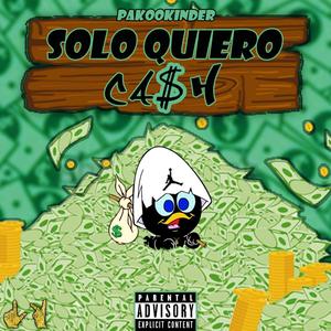 Solo quiero ca$h