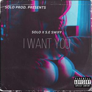 I Want You (Explicit)