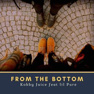 From the bottom(feat. Lil Pure)