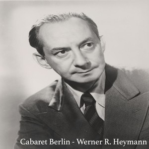 Cabaret Berlin - Werner R. Heyman