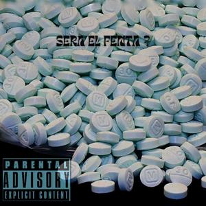 SERA EL FENTA? (feat. Yung P Beatz) (Explicit)
