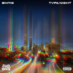 TyPa NiGht (feat. Hollywood Ma¢¢) [Explicit]