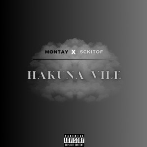 HAKUNA VILE (Explicit)