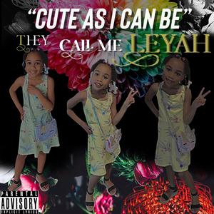 Cute as I can be (Explicit)