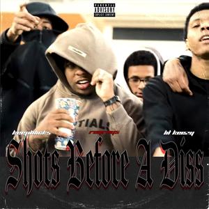 Shots Before A Diss (feat. Rayray5 & Keepblick5) [Explicit]