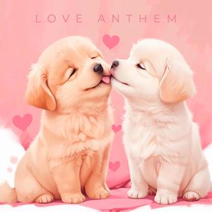 LOVE ANTHEM