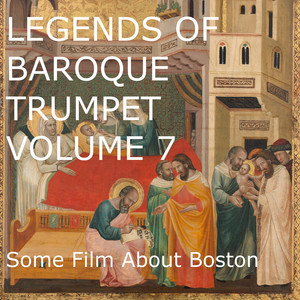 Legends of Baroque Trumpet, Vol. 7