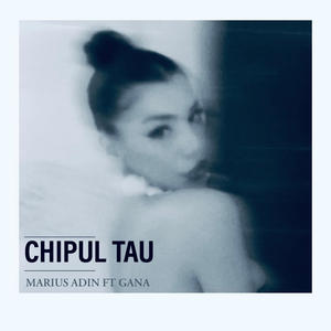 Chipul Tau (feat. Gana) (Radio Edit)
