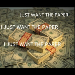 I just want the Paper