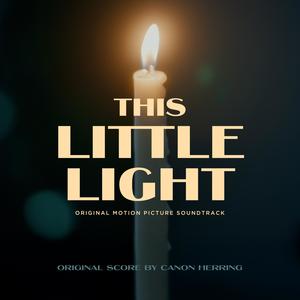 This Little Light (Original Motion Picture Soundtrack)