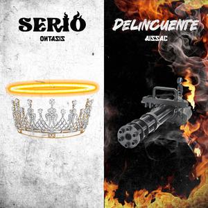 SERIO DELINCUENTE (feat. AISSAC EMPIRE) (Explicit)
