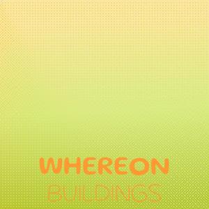 Whereon Buildings