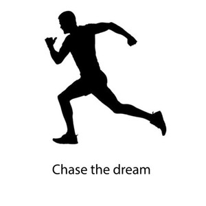 Chase the dream