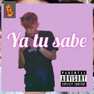 Ya Tú Sabe(Original) (Explicit)