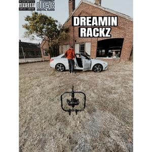 DREAMIN RACKZ (Explicit)