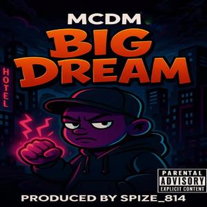 Big Dr€am (Explicit)