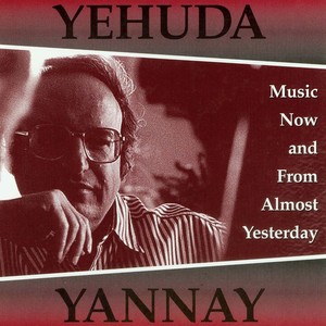 Yannay, Y.: Chamber Music (Music Now and from Almost Yesterday) [Gogolak, S. Smith, Grine, Helmers]