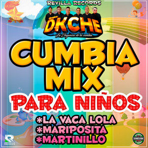 Cumbia Mix Para Niños: La Vaca Lola / Mariposita / Martincillo