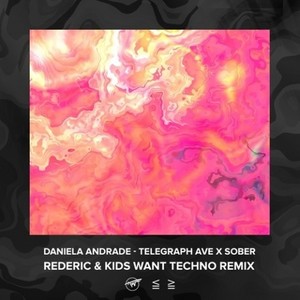 Telegraph Ave x Sober (Rederic & Kids Want Techno Remix)